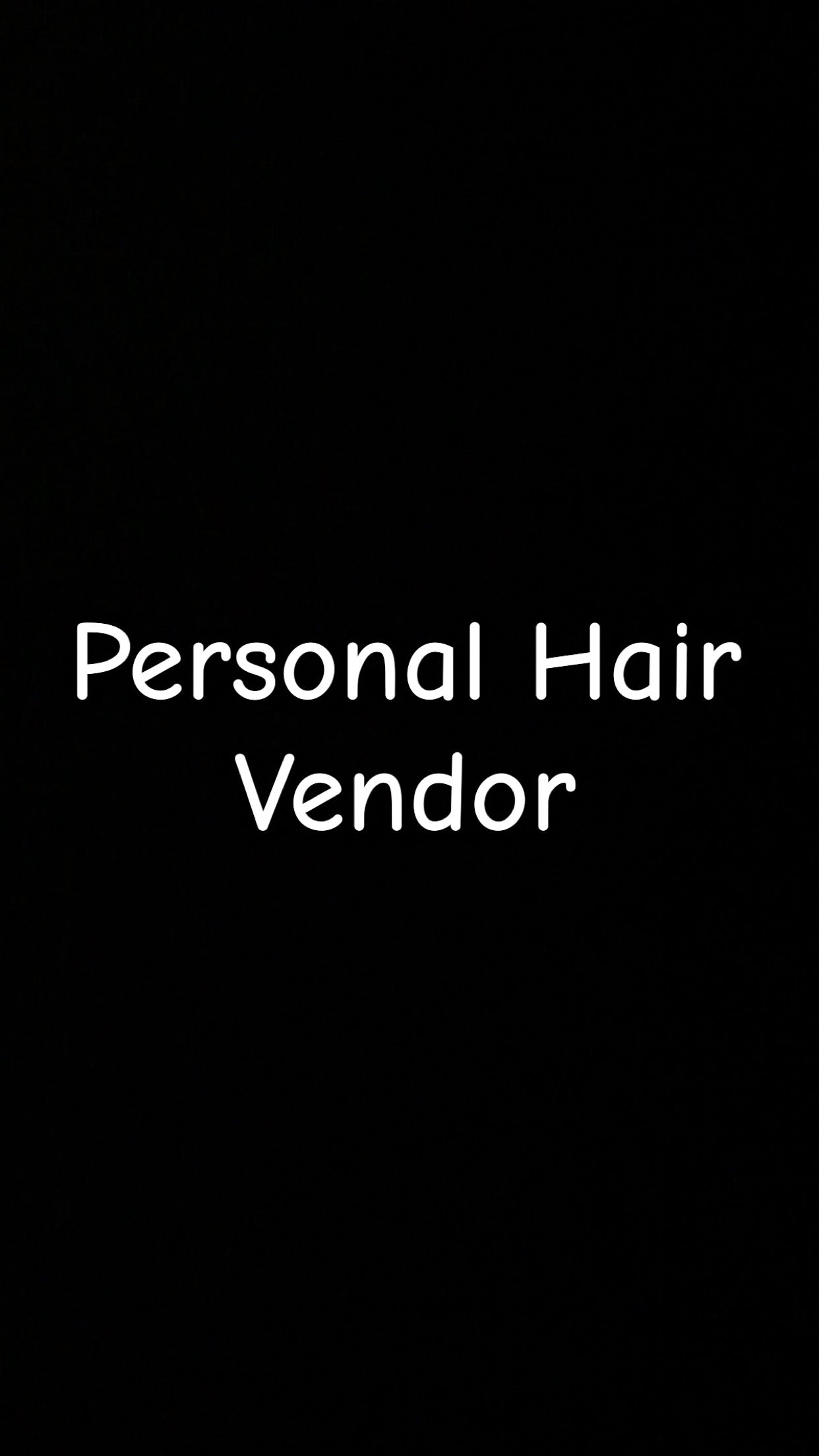 Personal Hair Vendor